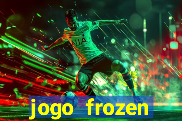 jogo frozen problema em dobro